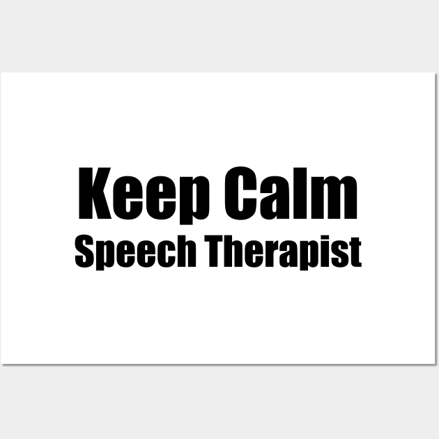 keep calm speech therapist Wall Art by DreamPassion